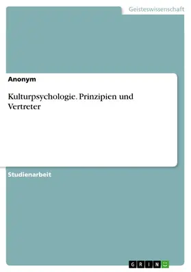 Anonym |  Kulturpsychologie. Prinzipien und Vertreter | eBook | Sack Fachmedien