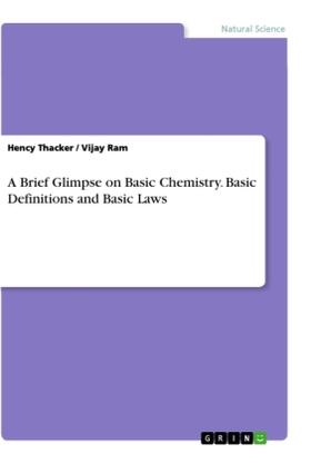 Thacker / Ram | A Brief Glimpse on Basic Chemistry. Basic Definitions and Basic Laws | Buch | 978-3-346-07422-5 | www2.sack.de