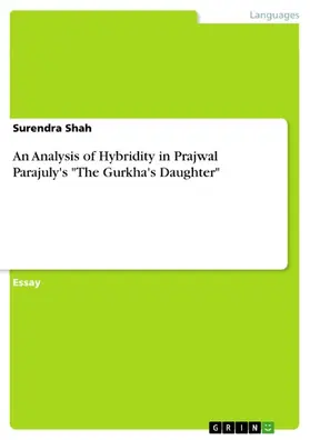 Shah |  An Analysis of Hybridity in Prajwal Parajuly's "The Gurkha's Daughter" | eBook | Sack Fachmedien