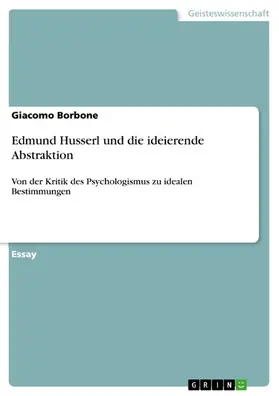 Borbone |  Edmund Husserl und die ideierende Abstraktion | eBook | Sack Fachmedien