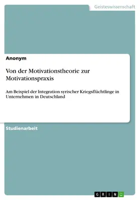 Anonym |  Von der Motivationstheorie zur Motivationspraxis | eBook | Sack Fachmedien