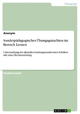 Anonym |  Sonderpädagogisches Übungsgutachten im Bereich Lernen | eBook | Sack Fachmedien