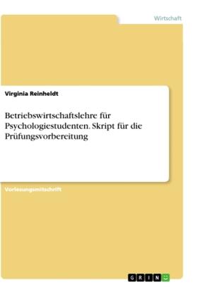 Reinheldt |  Betriebswirtschaftslehre für Psychologiestudenten. Skript für die Prüfungsvorbereitung | Buch |  Sack Fachmedien