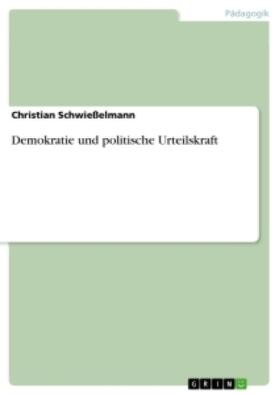 Schwießelmann |  Demokratie und politische Urteilskraft | Buch |  Sack Fachmedien