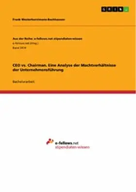 Westerhorstmann-Bachhausen |  CEO vs. Chairman. Eine Analyse der Machtverhältnisse der Unternehmensführung | eBook | Sack Fachmedien