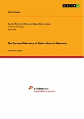 Schmitz |  The Current Relevance of Tuberculosis in Germany | eBook | Sack Fachmedien