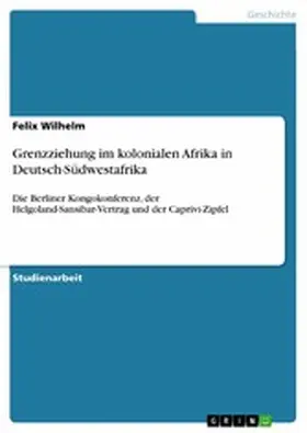 Wilhelm |  Grenzziehung im kolonialen Afrika in Deutsch-Südwestafrika | eBook | Sack Fachmedien