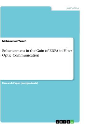Yusuf |  Enhancement in the Gain of EDFA in Fiber Optic Communication | Buch |  Sack Fachmedien