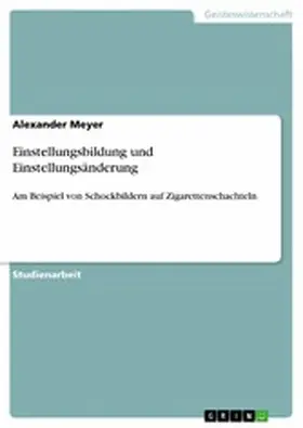 Meyer |  Einstellungsbildung und Einstellungsänderung | eBook | Sack Fachmedien