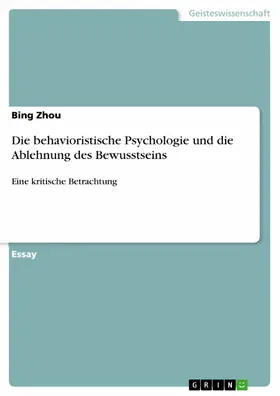Zhou |  Die behavioristische Psychologie und die Ablehnung des Bewusstseins | eBook | Sack Fachmedien