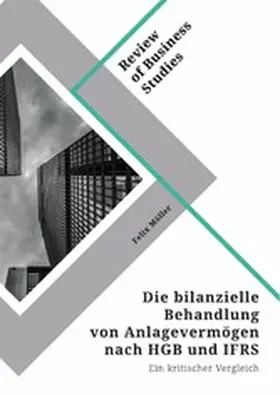 Möller |  Die bilanzielle Behandlung von Anlagevermögen nach HGB und IFRS | eBook | Sack Fachmedien