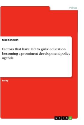 Schmidt |  Factors that have led to girls' education becoming a prominent development policy agenda | Buch |  Sack Fachmedien