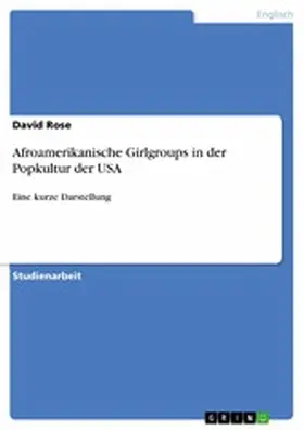 Rose |  Afroamerikanische Girlgroups in der Popkultur der USA | eBook | Sack Fachmedien