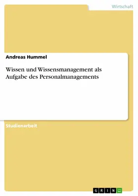 Hummel |  Wissen und Wissensmanagement als Aufgabe des Personalmanagements | eBook | Sack Fachmedien