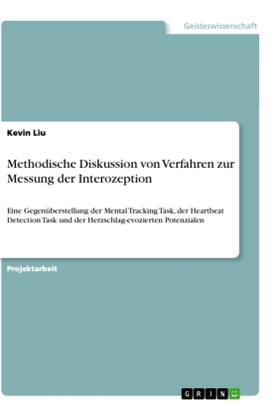 Liu |  Methodische Diskussion von Verfahren zur Messung der Interozeption | Buch |  Sack Fachmedien