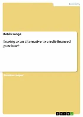 Lange |  Leasing as an alternative to credit-financed purchase? | eBook | Sack Fachmedien