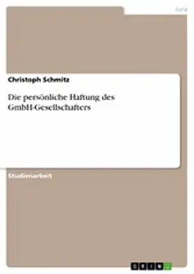 Schmitz |  Die persönliche Haftung des GmbH-Gesellschafters | eBook | Sack Fachmedien