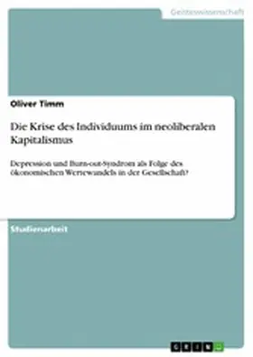 Timm |  Die Krise des Individuums im neoliberalen Kapitalismus | eBook | Sack Fachmedien