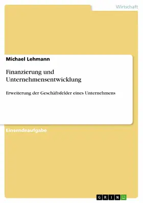 Lehmann |  Finanzierung und Unternehmensentwicklung | eBook | Sack Fachmedien