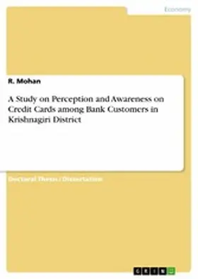 Mohan |  A Study on Perception and Awareness on Credit Cards among Bank Customers in Krishnagiri District | eBook | Sack Fachmedien