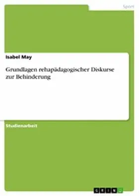 May |  Grundlagen rehapädagogischer Diskurse zur Behinderung | eBook | Sack Fachmedien