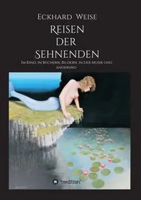 Weise |  Reisen der Sehnenden | Buch |  Sack Fachmedien