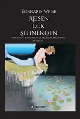 Weise |  Reisen der Sehnenden | Buch |  Sack Fachmedien