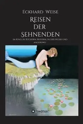Weise |  Reisen der Sehnenden | eBook | Sack Fachmedien