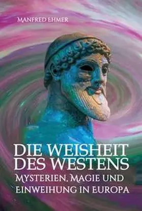 Ehmer | Die Weisheit des Westens | Buch | 978-3-347-02328-4 | www2.sack.de