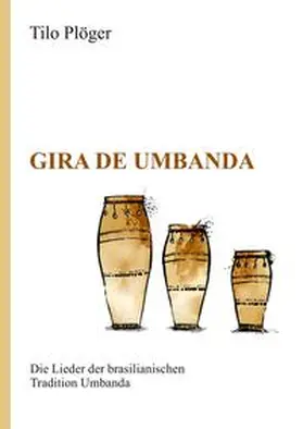 Plöger |  Gira de Umbanda - Die Lieder der brasilianischen Tradition Umbanda | Buch |  Sack Fachmedien