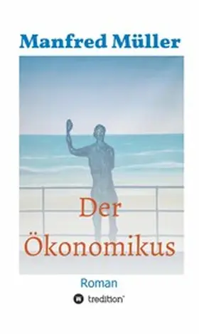 Müller |  Der Ökonomikus | eBook | Sack Fachmedien