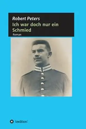 Peters |  Ich war doch nur ein Schmied | eBook | Sack Fachmedien