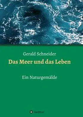 Schneider |  Das Meer und das Leben | Buch |  Sack Fachmedien