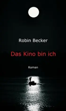 Becker |  Das Kino bin ich | eBook | Sack Fachmedien