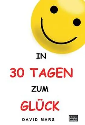 Mars |  In 30 Tagen zum Glück | Buch |  Sack Fachmedien