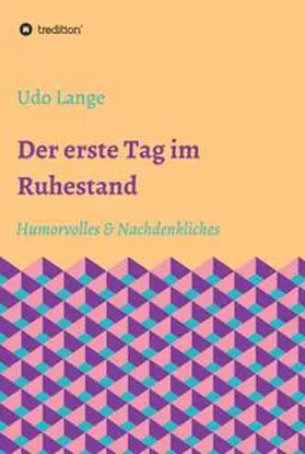 Lange |  Der erste Tag im Ruhestand | Buch |  Sack Fachmedien
