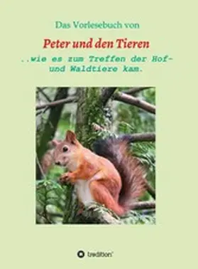 Müller |  Das Vorlesebuch von Peter und den Tieren | eBook | Sack Fachmedien