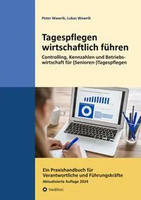 Wawrik |  Tagespflegen wirtschaftlich führen | Buch |  Sack Fachmedien