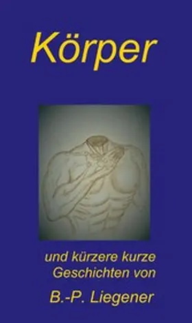 Liegener |  Körper | eBook | Sack Fachmedien