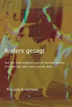 Schächtele |  Anders gesagt | Buch |  Sack Fachmedien