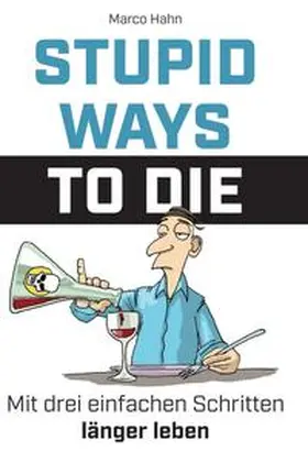 Hahn |  Stupid ways to die | Buch |  Sack Fachmedien