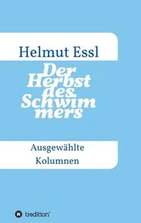Essl |  Der Herbst des Schwimmers | Buch |  Sack Fachmedien