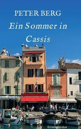 BERG | Ein Sommer in Cassis | Buch | 978-3-347-11355-8 | www2.sack.de