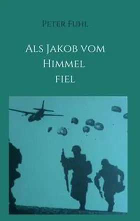 Fuhl |  Als Jakob vom Himmel fiel | Buch |  Sack Fachmedien