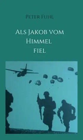 Fuhl |  Als Jakob vom Himmel fiel | eBook | Sack Fachmedien
