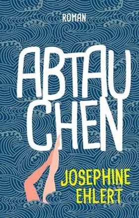 Ehlert |  Abtauchen | Buch |  Sack Fachmedien