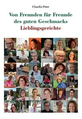 Peter |  Von Freunden für Freunde des guten Geschmacks | Buch |  Sack Fachmedien