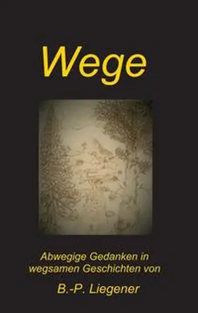Liegener | Wege | Buch | 978-3-347-17933-2 | www2.sack.de