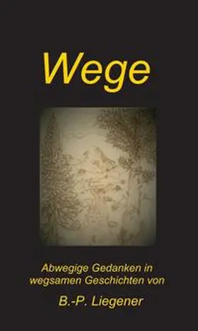 Liegener | Wege | Buch | 978-3-347-17934-9 | www2.sack.de