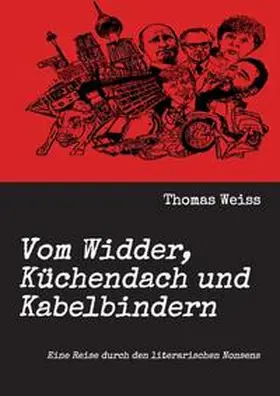 Weiss |  Vom Widder, Küchendach und Kabelbindern | Buch |  Sack Fachmedien